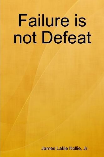 Failure is not Defeat