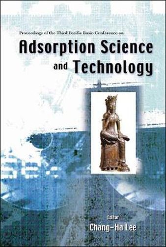 Cover image for Adsorption Science And Technology, Proceedings Of The Third Pacific Basin Conference