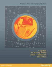 Cover image for Cognition: The Thinking Animal: Pearson New International Edition