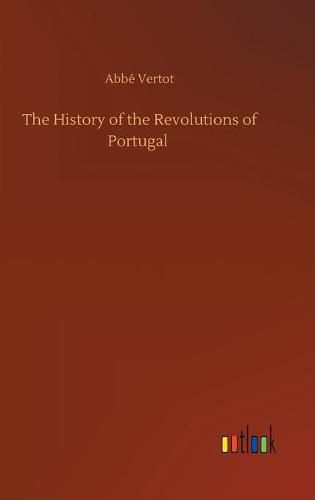 The History of the Revolutions of Portugal