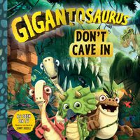 Cover image for Gigantosaurus: Don't Cave In