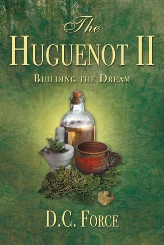 Cover image for The Huguenot II: Building the Dream