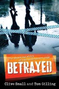 Cover image for Betrayed: The shocking story of two undercover cops