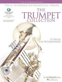 Cover image for The Trumpet Collection: Easy to Intermediate Level / G. Schirmer Instrumental Library