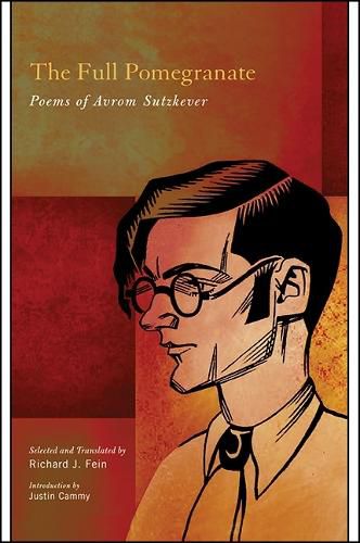 Cover image for The Full Pomegranate: Poems of Avrom Sutzkever