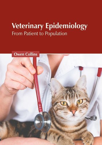 Cover image for Veterinary Epidemiology: From Patient to Population