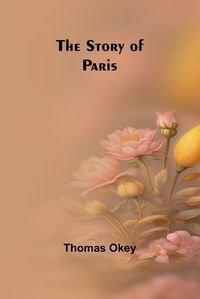 Cover image for The Story of Paris