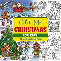 Cover image for Color Me Christmas (for Kids!)