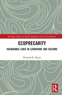 Cover image for Ecoprecarity: Vulnerable Lives in Literature and Culture