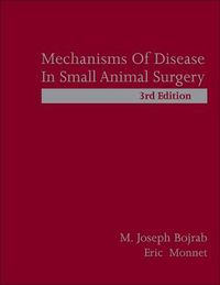 Cover image for Mechanisms of Disease in Small Animal Surgery