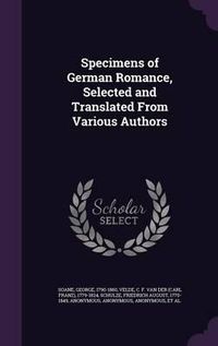 Cover image for Specimens of German Romance, Selected and Translated from Various Authors