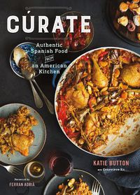 Cover image for Curate: Authentic Spanish Food from an American Kitchen