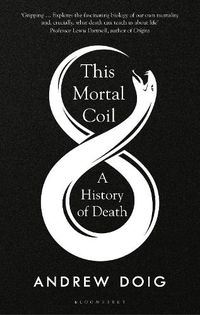 Cover image for This Mortal Coil: A History of Death