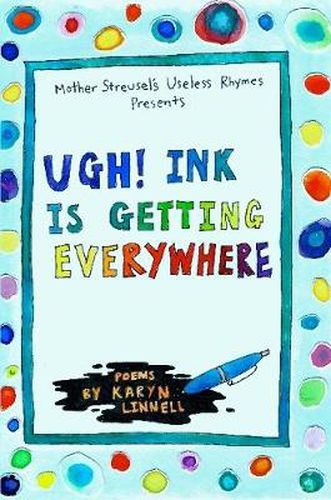 Cover image for Ugh! Ink Is Getting Everywhere