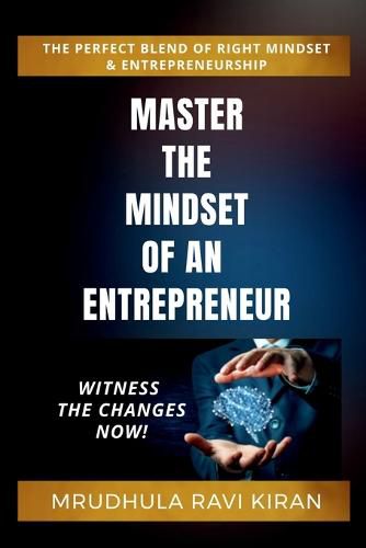 Cover image for Master the Mindset of an Entrepreneur: The Perfect Blend of Right Mindset & Entrepreneurship