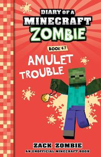 Cover image for Amulet Trouble (Diary of a Minecraft Zombie, Book 47)