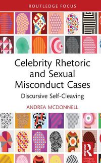 Cover image for Celebrity Rhetoric and Sexual Misconduct Cases
