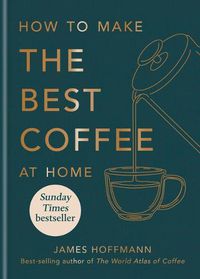 Cover image for How to make the best coffee at home