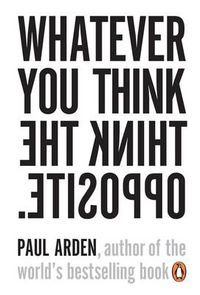 Cover image for Whatever You Think, Think the Opposite