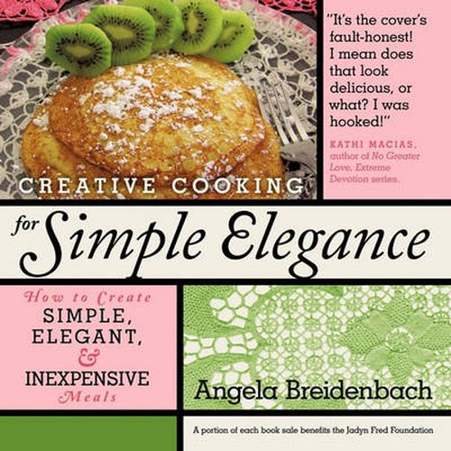 Cover image for Creative Cooking for Simple Elegance: How to create simple, elegant, and inexpensive meals