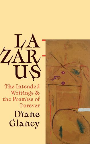 Cover image for Lazarus, His Intended Writings, and the Promise of Forever