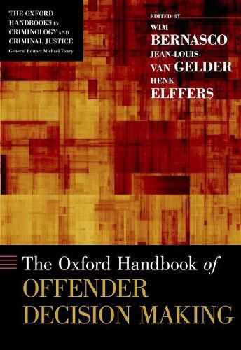 Cover image for The Oxford Handbook of Offender Decision Making
