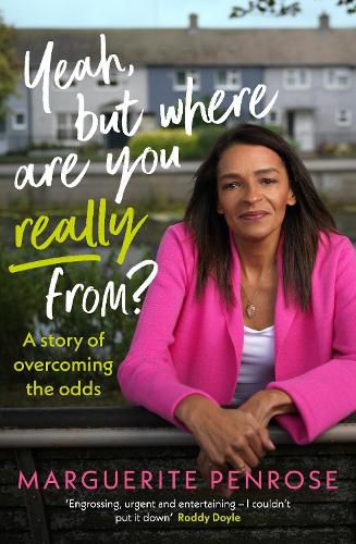 Cover image for Yeah, But Where Are You Really From?: A story of overcoming the odds