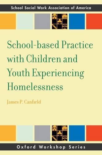 Cover image for School-based Practice with Children and Youth Experiencing Homelessness