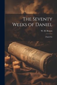 Cover image for The Seventy Weeks of Daniel