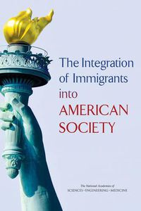 Cover image for The Integration of Immigrants into American Society