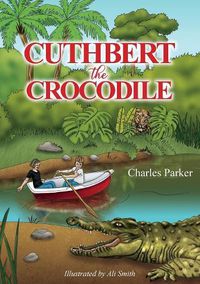 Cover image for Cuthbert the Crocodile