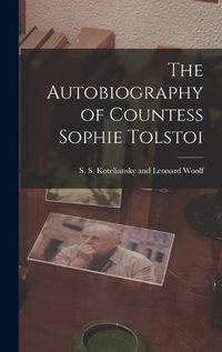 Cover image for The Autobiography of Countess Sophie Tolstoi