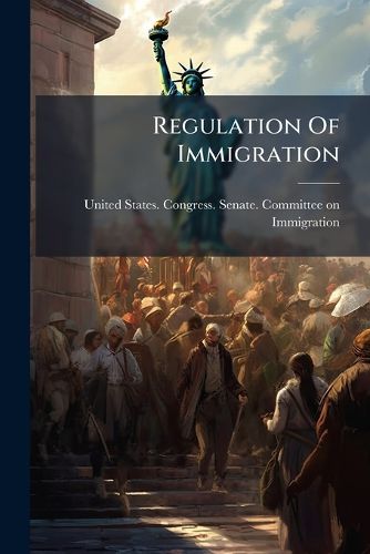 Cover image for Regulation Of Immigration