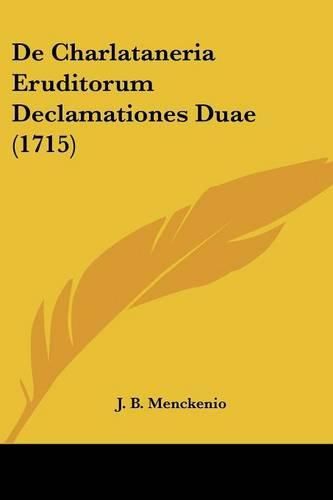 Cover image for de Charlataneria Eruditorum Declamationes Duae (1715)