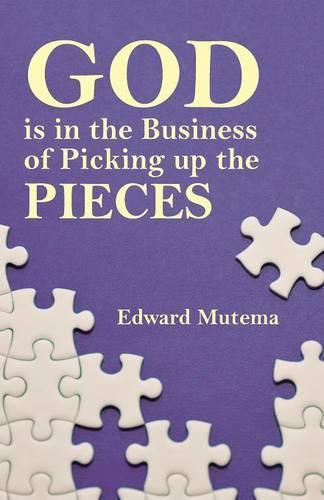 Cover image for God is in the Business of Picking up the Pieces