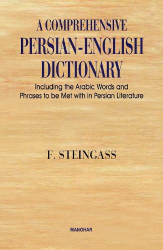 Cover image for Comprehensive Persian-English Dictionary: Including the Arabic Words & Phrases to be Met with in Persian Literature