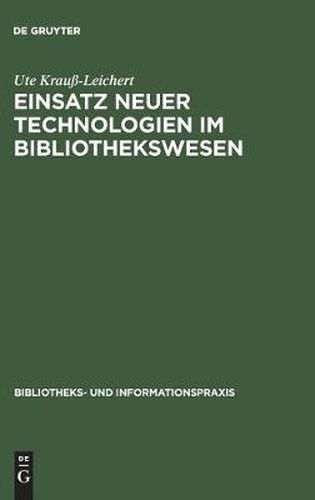 Cover image for Einsatz neuer Technologien im Bibliothekswesen