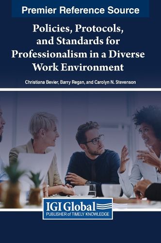 Cover image for Policies, Protocols, and Standards for Professionalism in a Diverse Work Environment