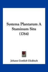 Cover image for Systema Plantarum a Staminum Situ (1764)