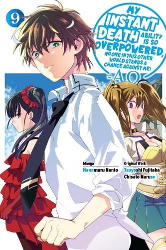 Cover image for My Instant Death Ability Is So Overpowered, No One in This Other World Stands a Chance Against Me! -AO-, Vol. 9 (manga)