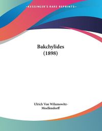 Cover image for Bakchylides (1898)