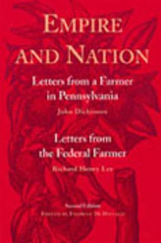 Empire & Nation, 2nd Edition: Letters from a Farmer in Pennsylvania / Letters from a Federal Farmer