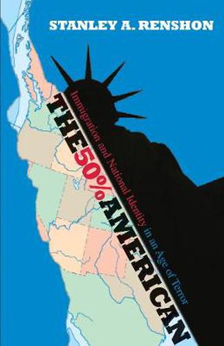 Cover image for The 50% American: Immigration and National Identity in an Age of Terror