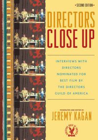 Cover image for Directors Close Up: Interviews with Directors Nominated for Best Film by the Directors Guild of America