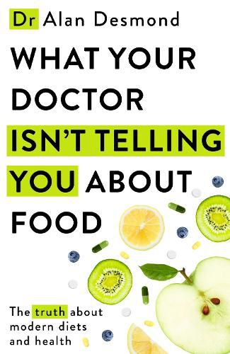 Cover image for What Your Doctor Isn't Telling You About Food