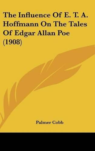 The Influence of E. T. A. Hoffmann on the Tales of Edgar Allan Poe (1908)