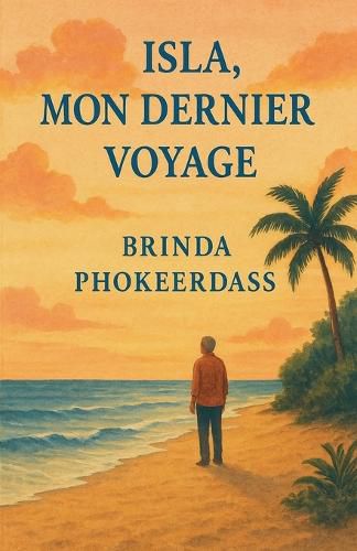 Cover image for Isla, Mon Dernier Voyage (Island, My Last Journey)