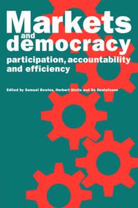 Cover image for Markets and Democracy: Participation, Accountability and Efficiency