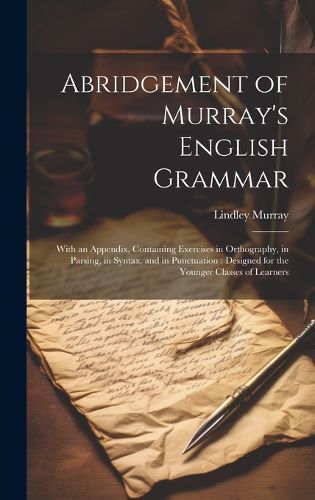 Cover image for Abridgement of Murray's English Grammar