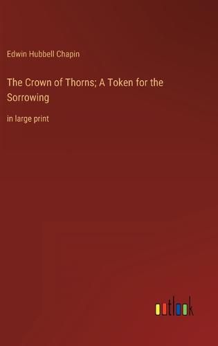 The Crown of Thorns; A Token for the Sorrowing